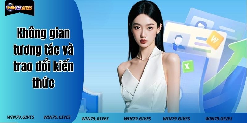 Không gian tương tác và trao đổi kiến thức